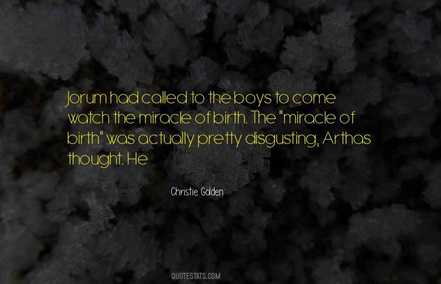 Quotes About Miracle Of Birth #437487