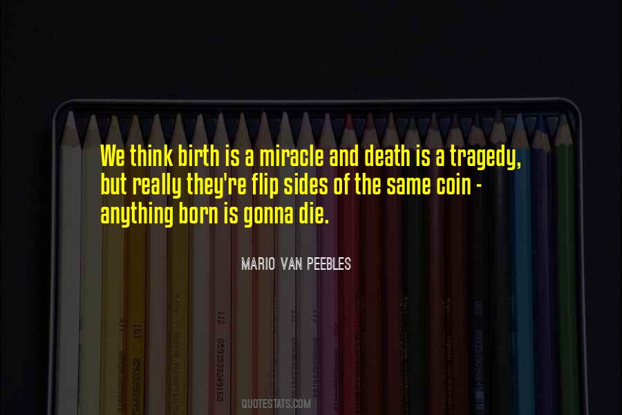 Quotes About Miracle Of Birth #708723