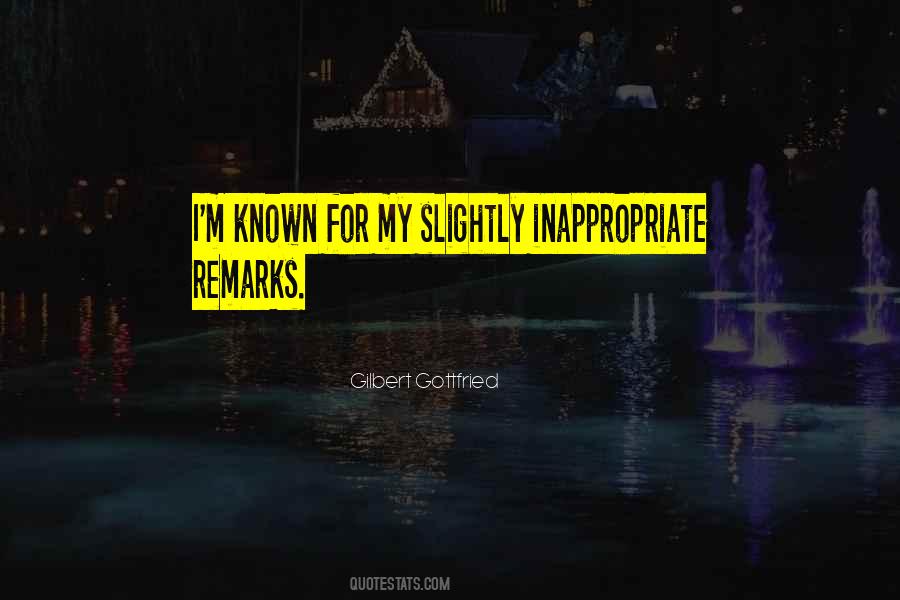 Quotes About Inappropriate #1293575