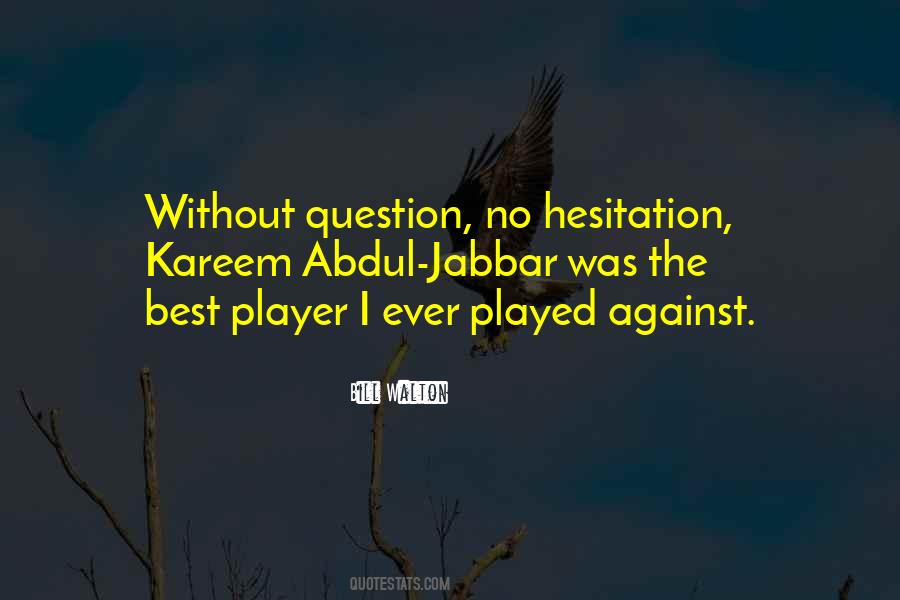 No Hesitation Quotes #949681