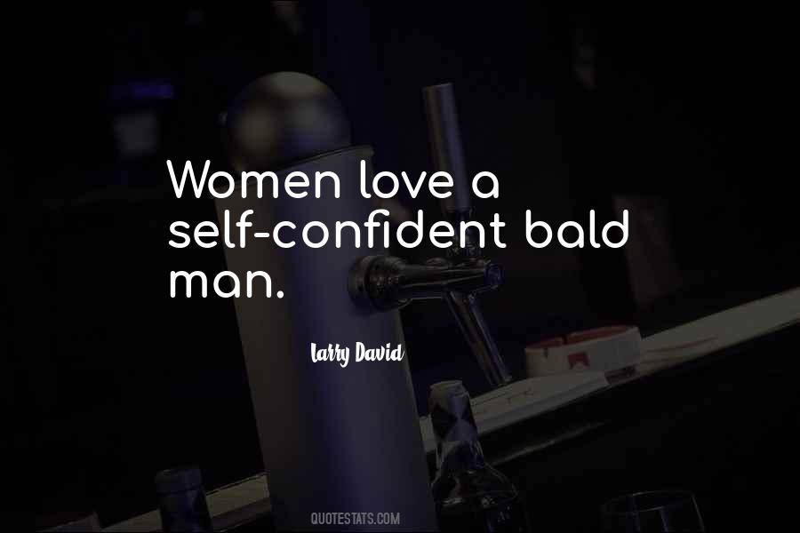 Quotes About Bald Man #1504701