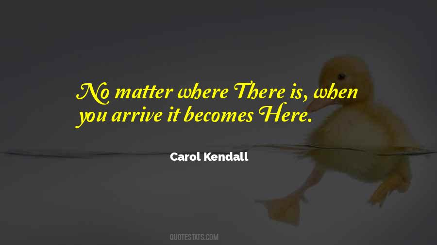 Quotes About Arrive #17167 Quotes About Arrive #17167