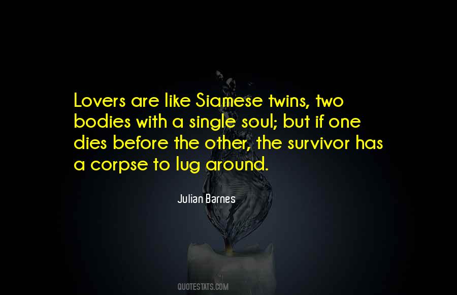 Quotes About Siamese Twins #1327875