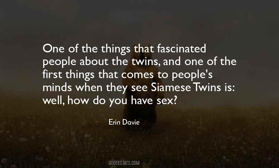 Quotes About Siamese Twins #524238