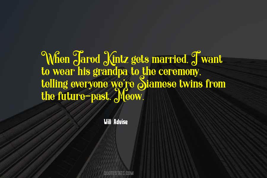 Quotes About Siamese Twins #527279