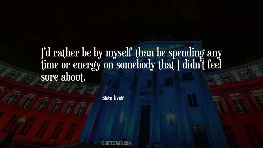Quotes About Spending Time With You #128745