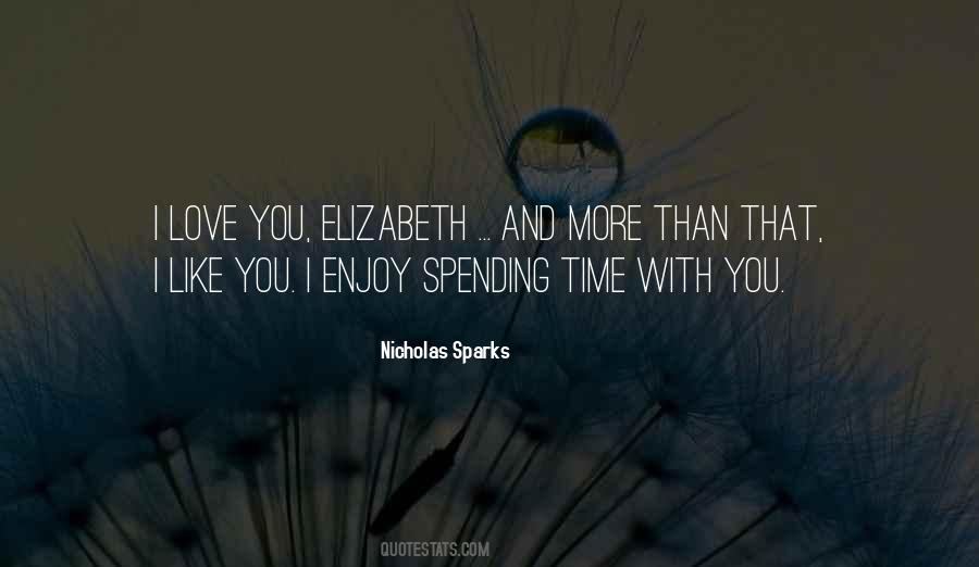 Quotes About Spending Time With You #1480031