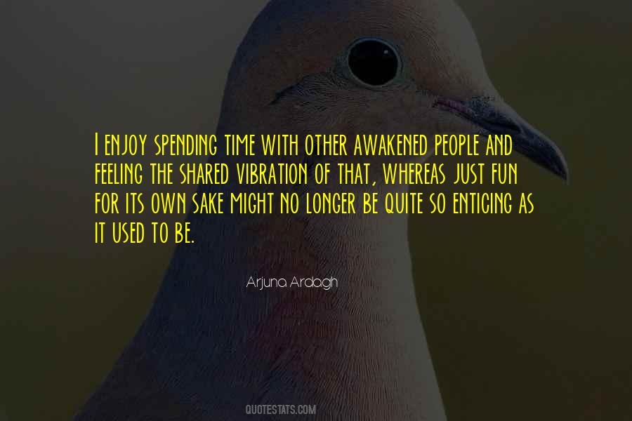 Quotes About Spending Time With You #165428