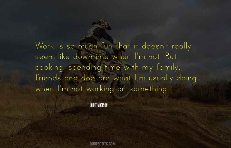 Quotes About Spending Time With You #72564