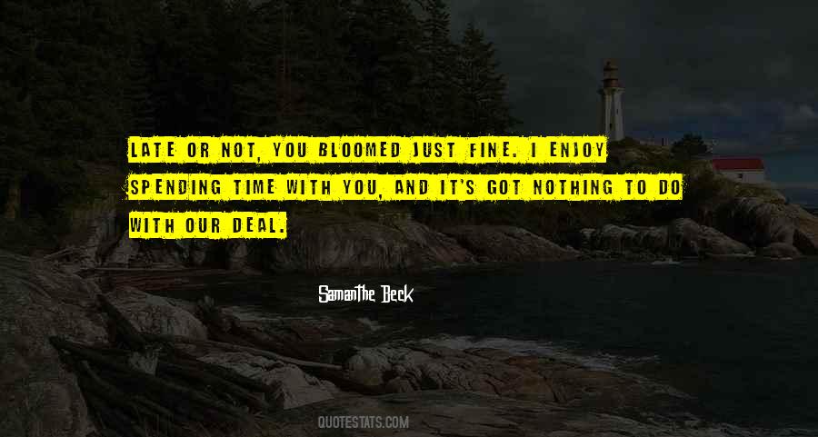 Quotes About Spending Time With You #787434