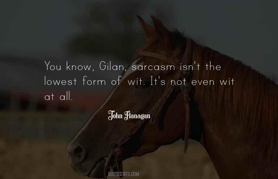 Quotes About Sarcasm Being The Lowest Form Of Wit #478419