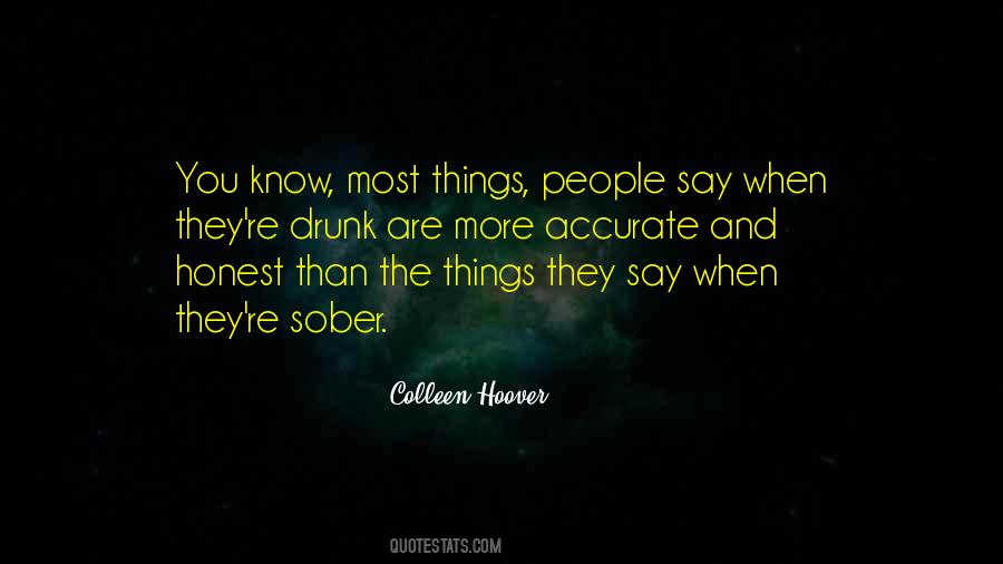 Most Things People Say Quotes #1695189