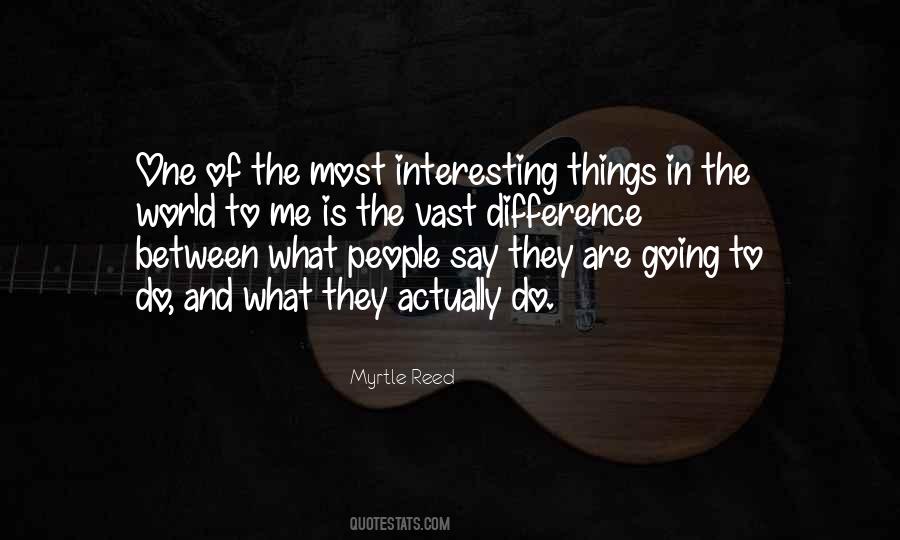 Most Things People Say Quotes #314500