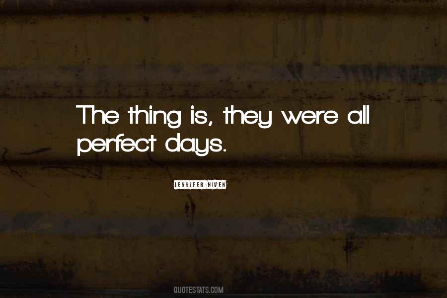 Quotes About Perfect Days #672937
