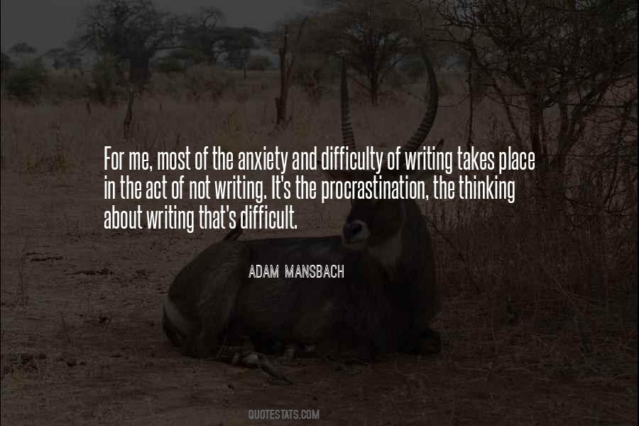 Quotes About Difficulty Of Writing #1205095