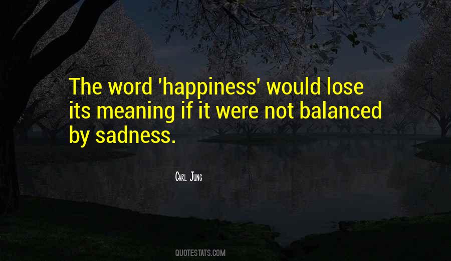 Quotes About Sad Happiness #1012845