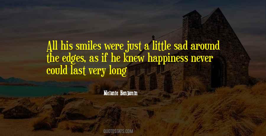 Quotes About Sad Happiness #1541985