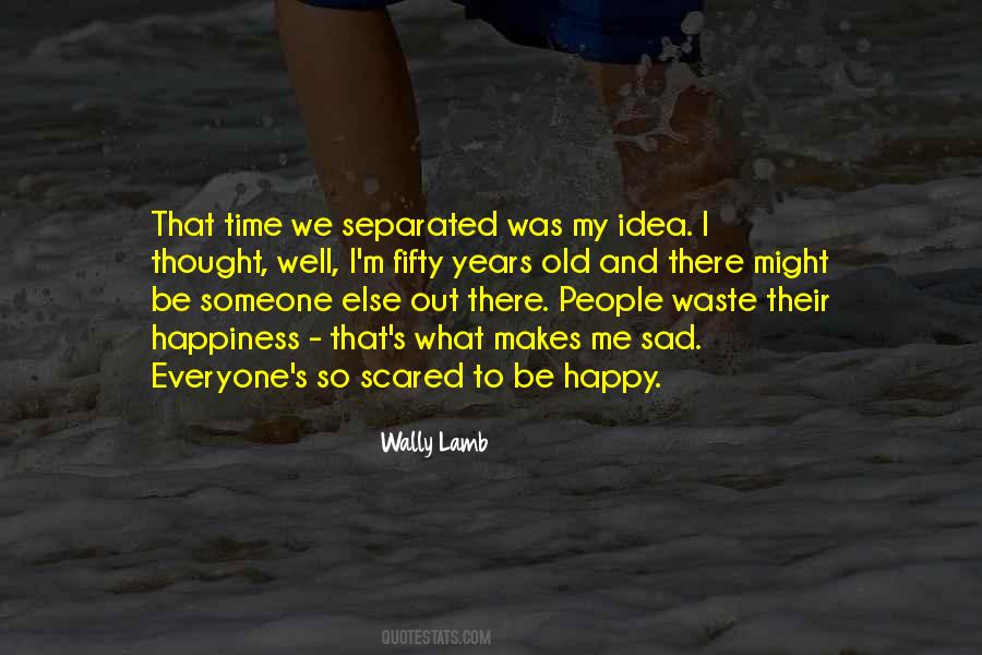 Quotes About Sad Happiness #943695