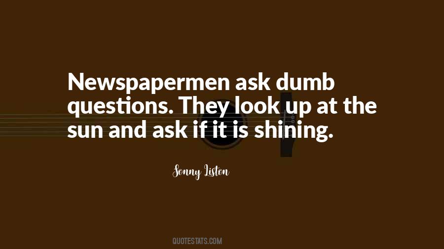 Quotes About Dumb Questions #1130636