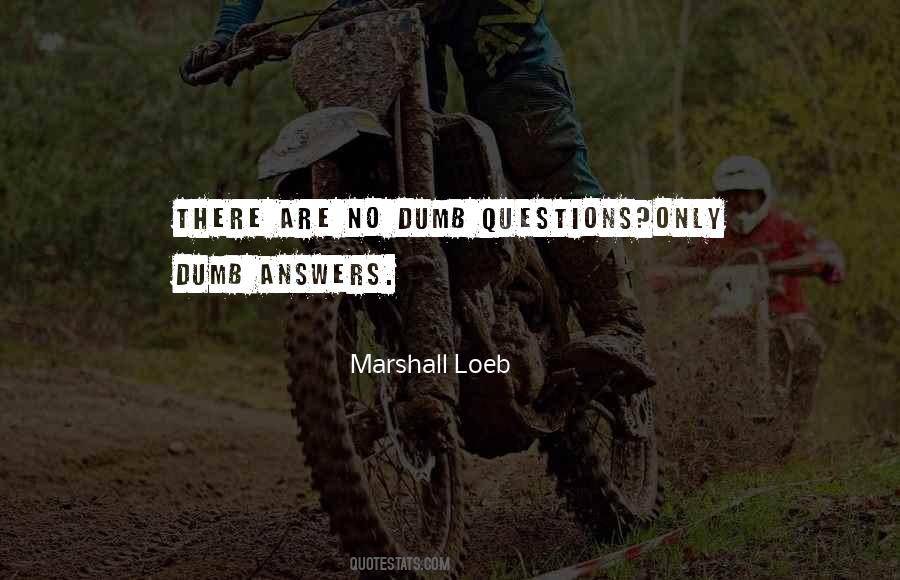 Quotes About Dumb Questions #1152662
