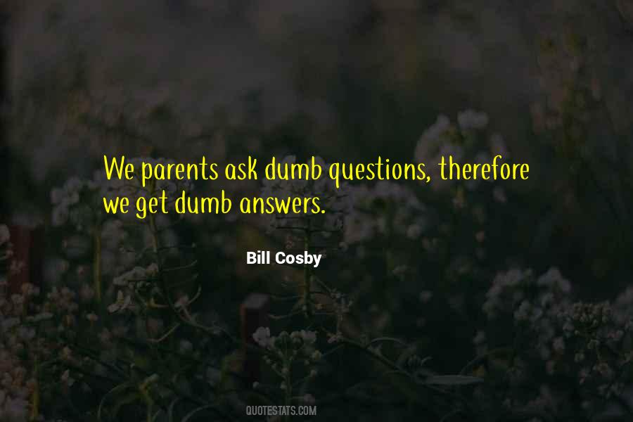 Quotes About Dumb Questions #1530885