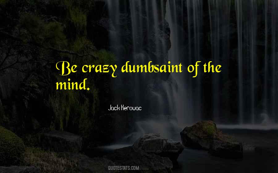 Quotes About Mind Going Crazy #823476