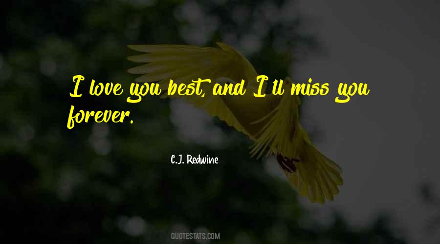Quotes About I Miss You And I Love You #504795