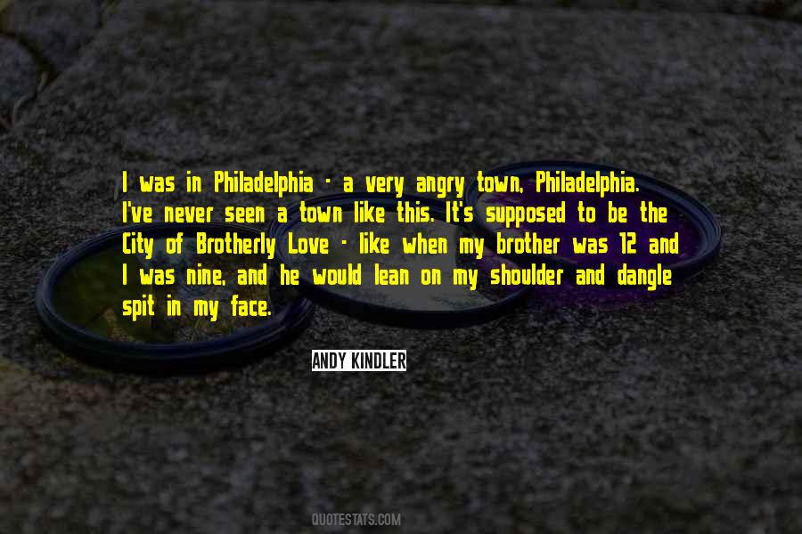 City Of Brotherly Love Quotes #219379
