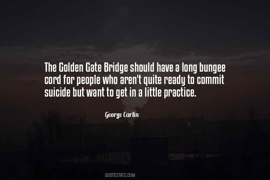 Quotes About Golden Gate Bridge #1793887