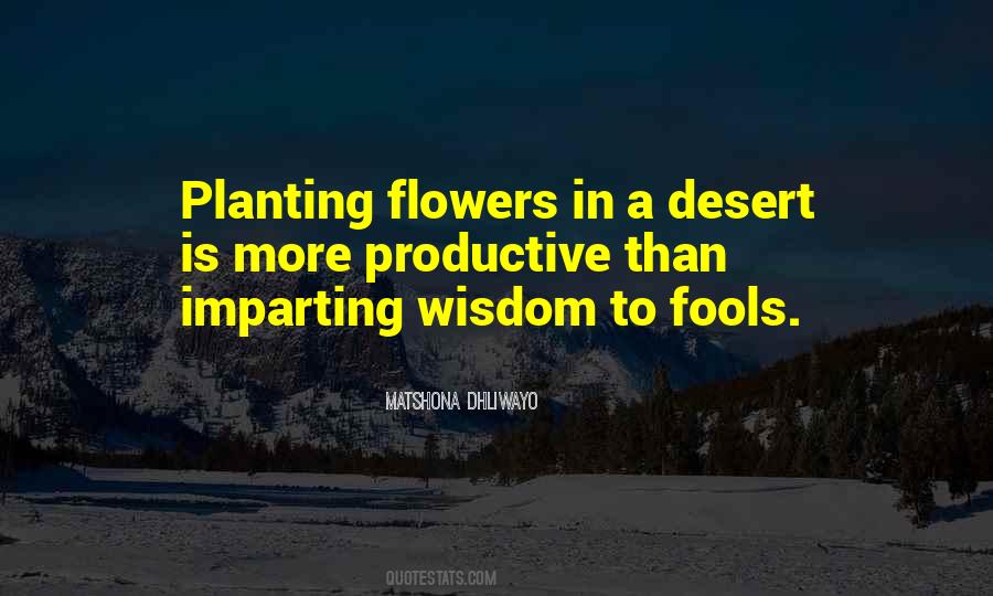 Quotes About Flowers In The Desert #1725973