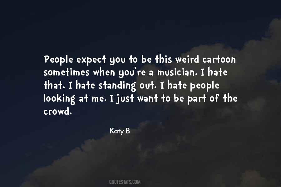Quotes About Standing Out From The Crowd #566230