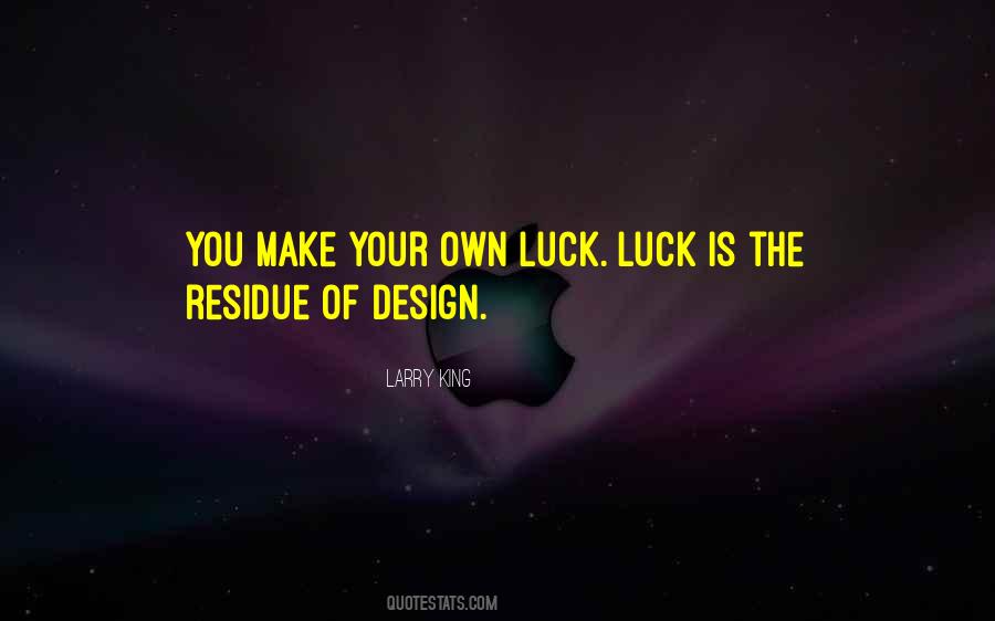 Make Your Own Luck Quotes #156351