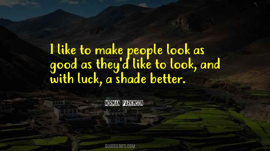 Make Your Own Luck Quotes #68025