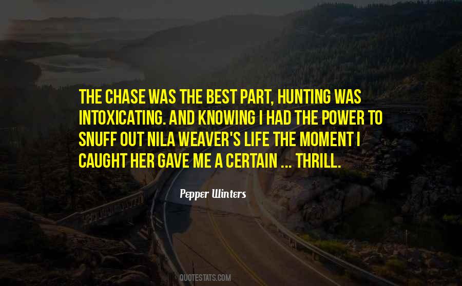 Quotes About Thrill Of The Chase #26450