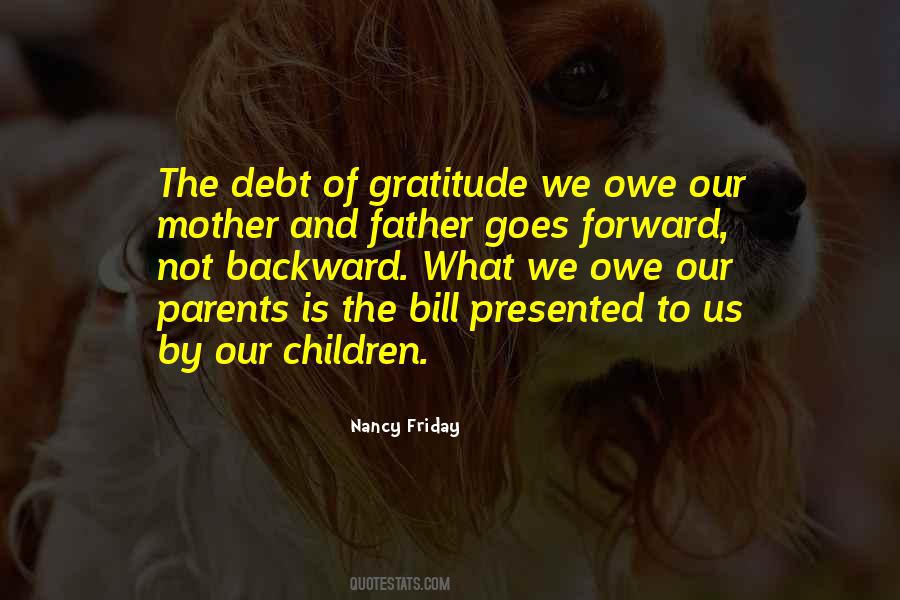 Quotes About Debt Of Gratitude #1037551