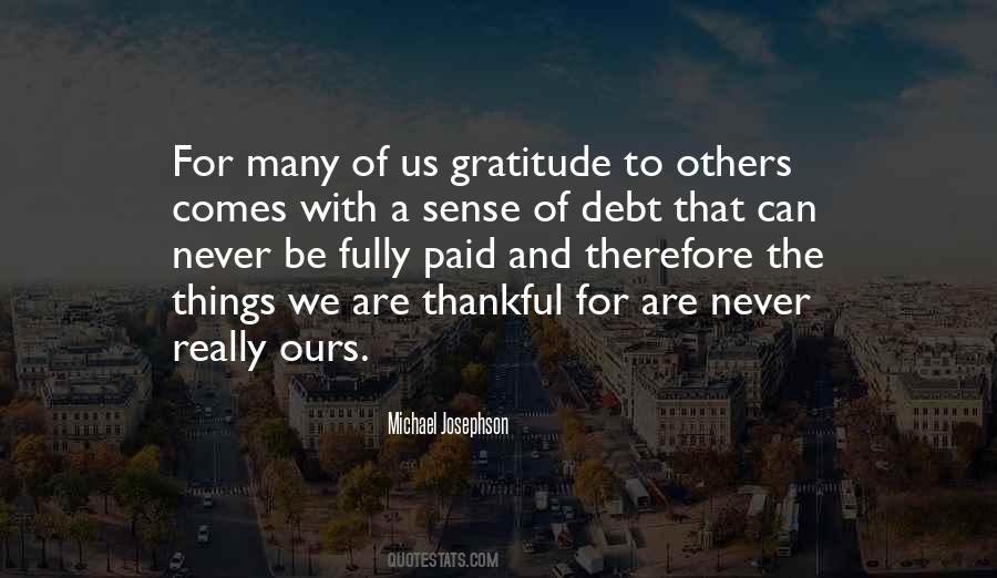 Quotes About Debt Of Gratitude #1278488