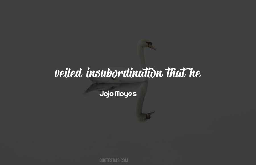 Quotes About Insubordination #675361