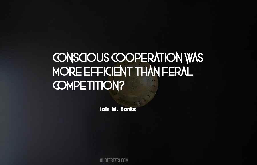 Quotes About Cooperation And Competition #139032