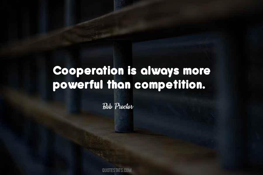 Quotes About Cooperation And Competition #964164