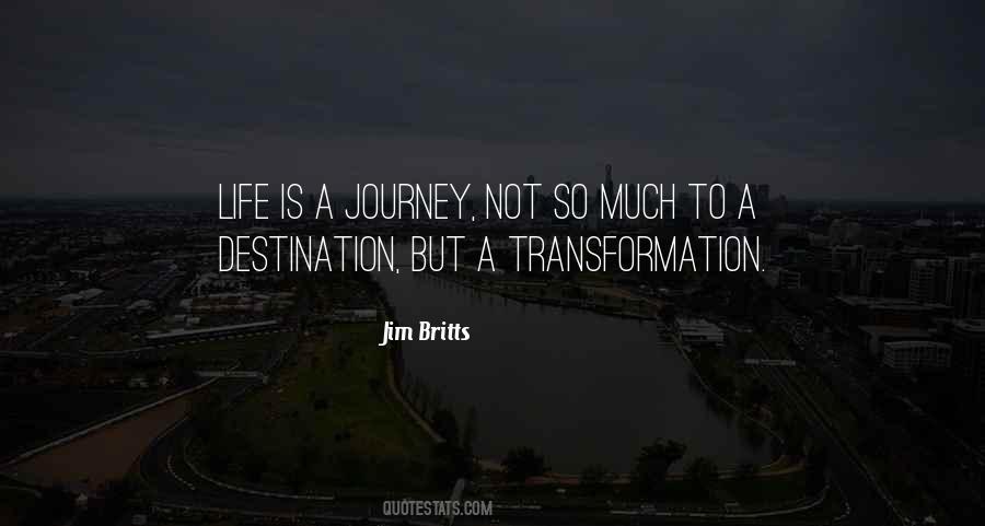 Quotes About Life's A Journey Not A Destination #1854697