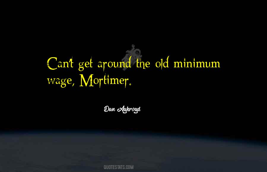 Quotes About Minimum Wage #81203
