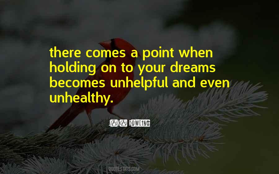Quotes About Holding On To Your Dreams #151364