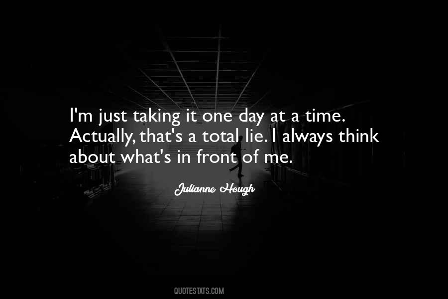 Quotes About Taking One Day At A Time #797285