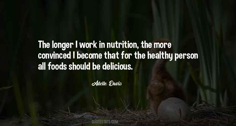 Quotes About Delicious Foods #395479