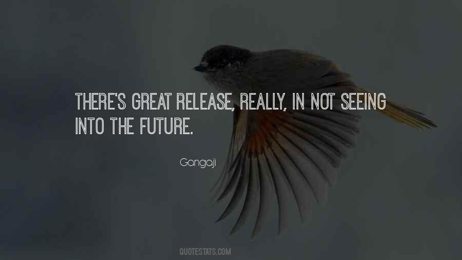 Quotes About Seeing The Future #1548793