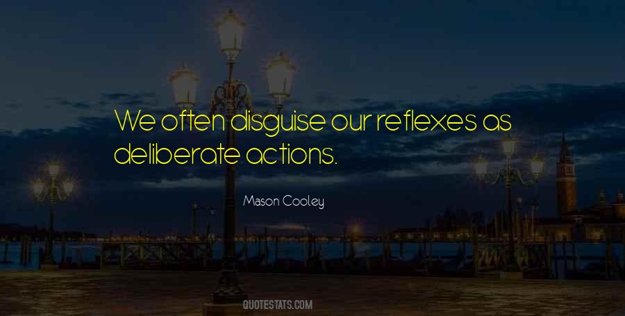 Deliberate Action Quotes #1624232