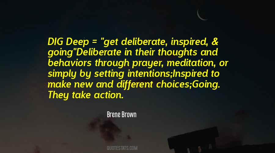 Deliberate Action Quotes #910660