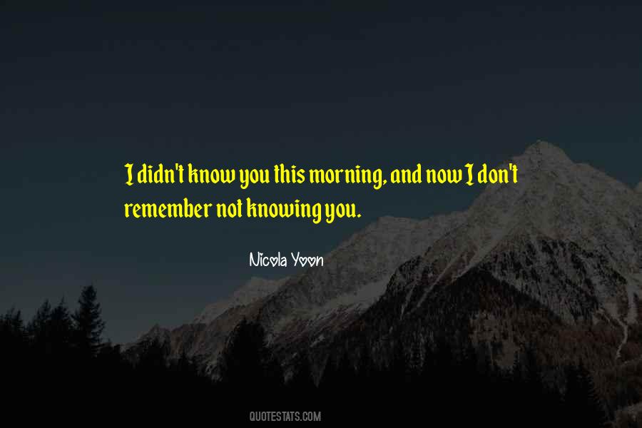 Quotes About Knowing Something You Wish You Didn't #89875