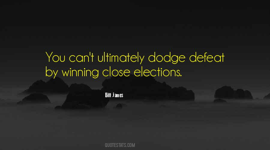 Quotes About Winning Elections #1613278