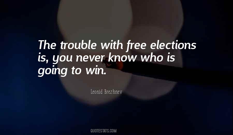 Quotes About Winning Elections #740985